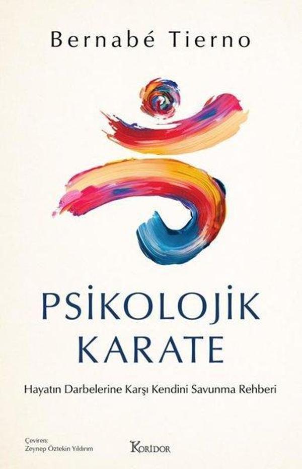 Psikolojik Karate: Hayatın Darbelerine Karşı Kendini Savunma Rehberi - Koridor Yayıncılık - Image 1
