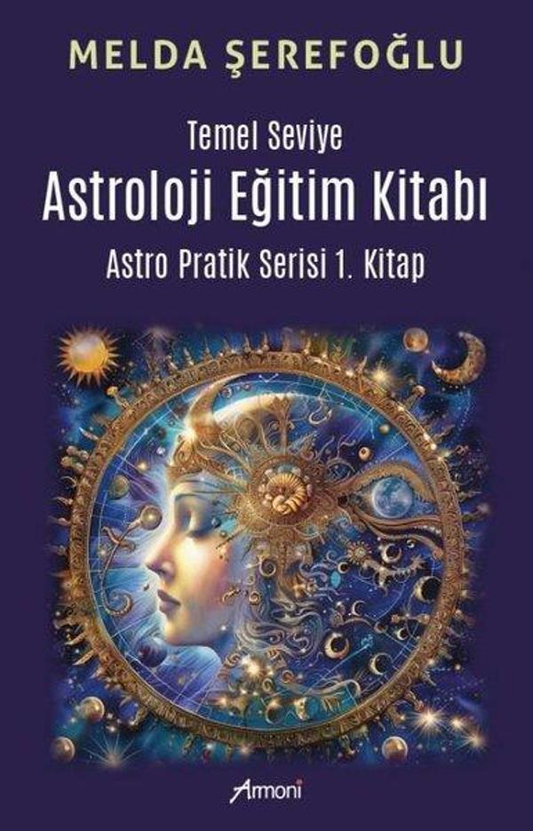Temel Seviye Astroloji Eğitim Kitabı - Astro Pratik Serisi 1. Kitap - Armoni - Image 1