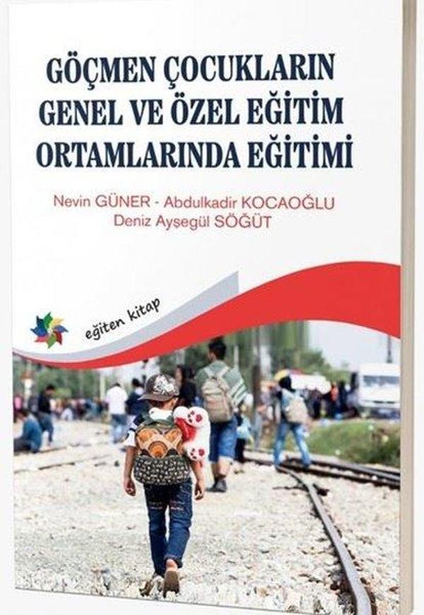 Göçmen Çocukların Genel ve Özel Eğitim Ortamlarında Eğitimi - Eğiten Kitap - Image 1