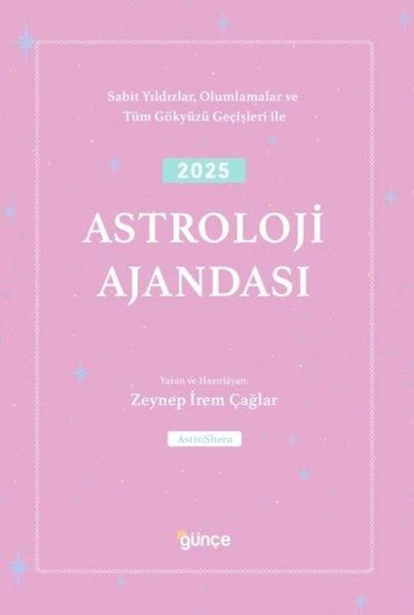 2025 Astroloji Ajandası - Sabit Yıldızlar Olumlamalar ve Tüm Gökyüzü Geçişleri İle - Günçe Yayınları - Image 1
