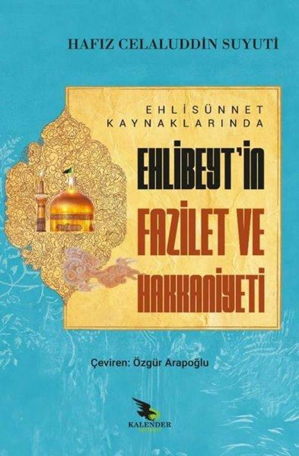 Ehli Sünnet Kaynaklarında Ehlibeyt'in Fazilet ve Hakkaniyeti - Kalender Yayınevi - Image 1