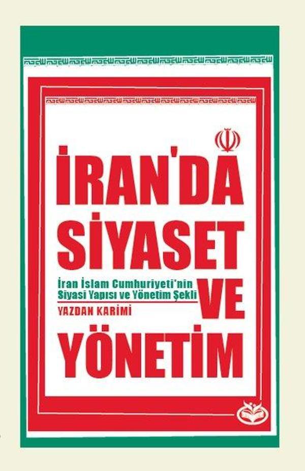 İran'da Siyaset ve Yönetim - İran İslam Cumhuriyeti'nin Siyasi Yapısı ve Yönetim Şekli - Önsöz Yayıncılık - Image 1