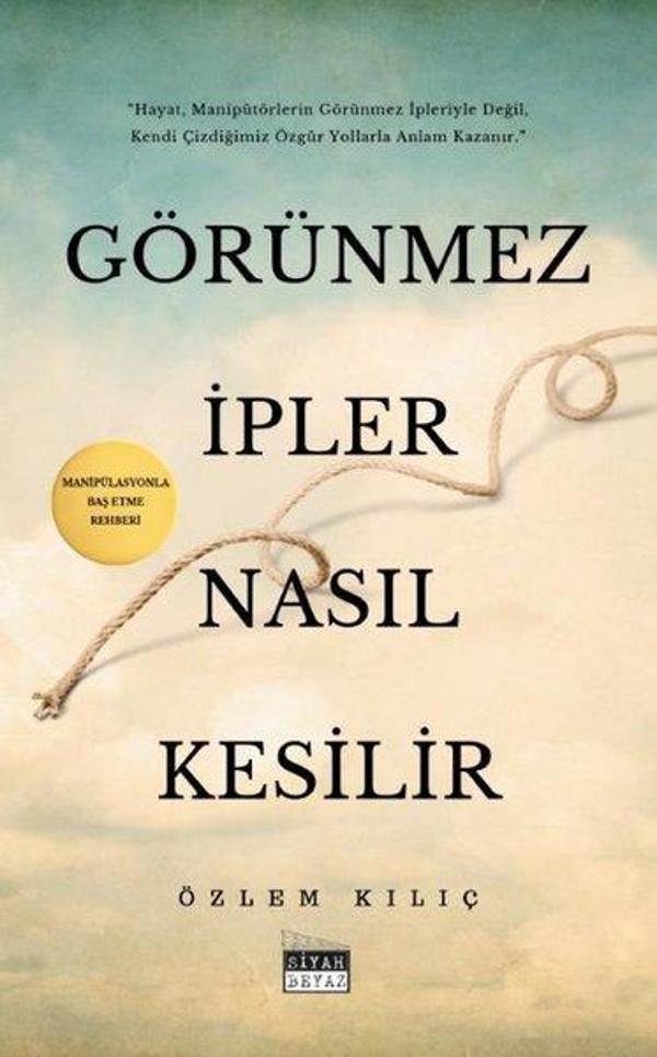 Görünmez İpler Nasıl Kesilir - Manipülasyonla Baş Etme Rehberi - Siyah Beyaz - Image 1