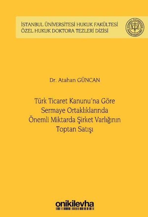 Türk Ticaret Kanunu'na Göre Sermaye Ortaklıklarında Önemli Miktarda Şirket Varlığının Toptan Satışı - On İki Levha Yayıncılık - Image 1