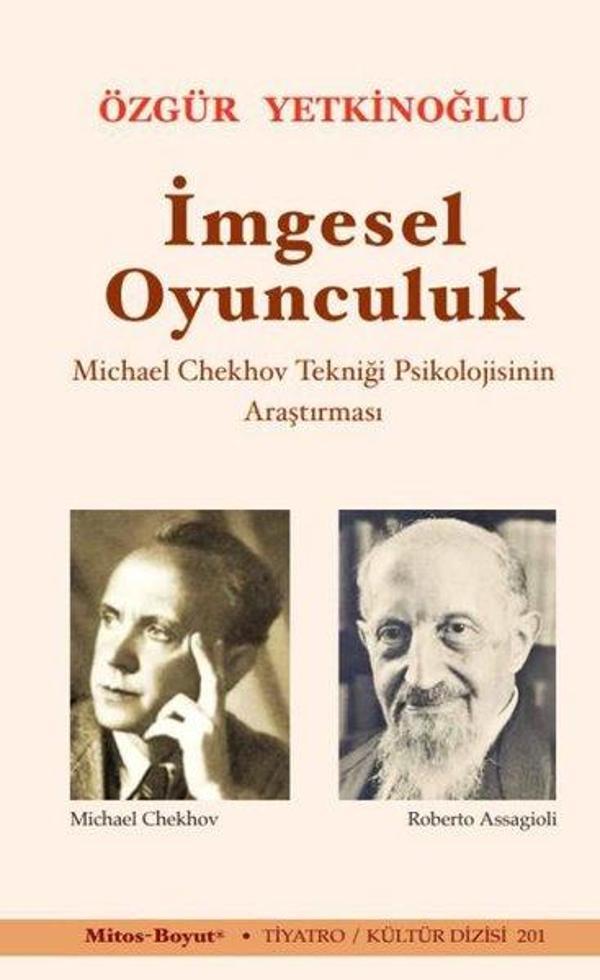 İmgesel Oyunculuk - Michael Chekhov Tekniği Psikolojisinin Araştırması - Mitos Boyut Yayınları - Image 1