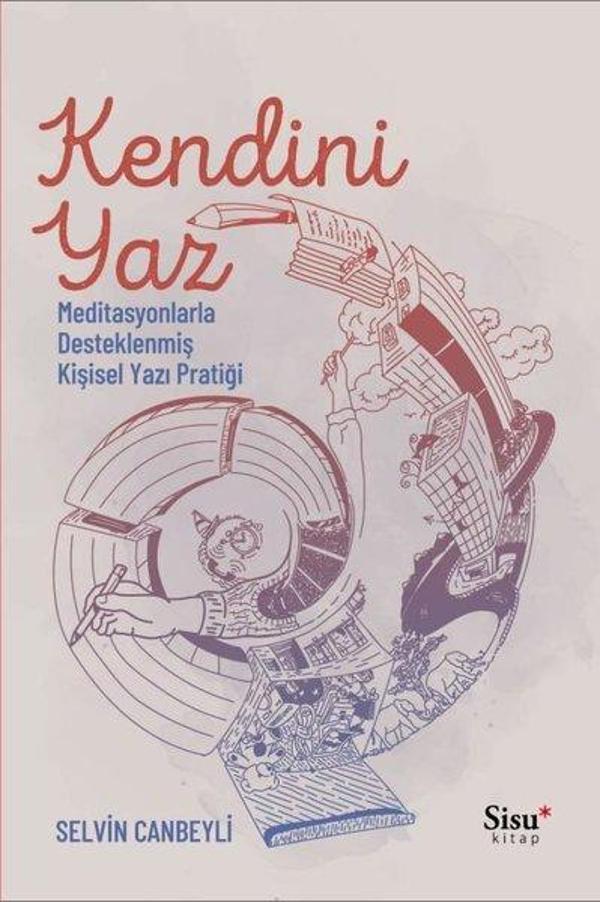 Kendini Yaz - Meditasyonlarla Desteklenmiş Kişisel Yazı Pratiği - Sisu Kitap - Image 1