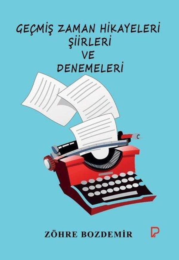 Geçmiş Zaman Hikayeleri Şiirleri ve Denemeleri - Paşa Yayınları - Image 1