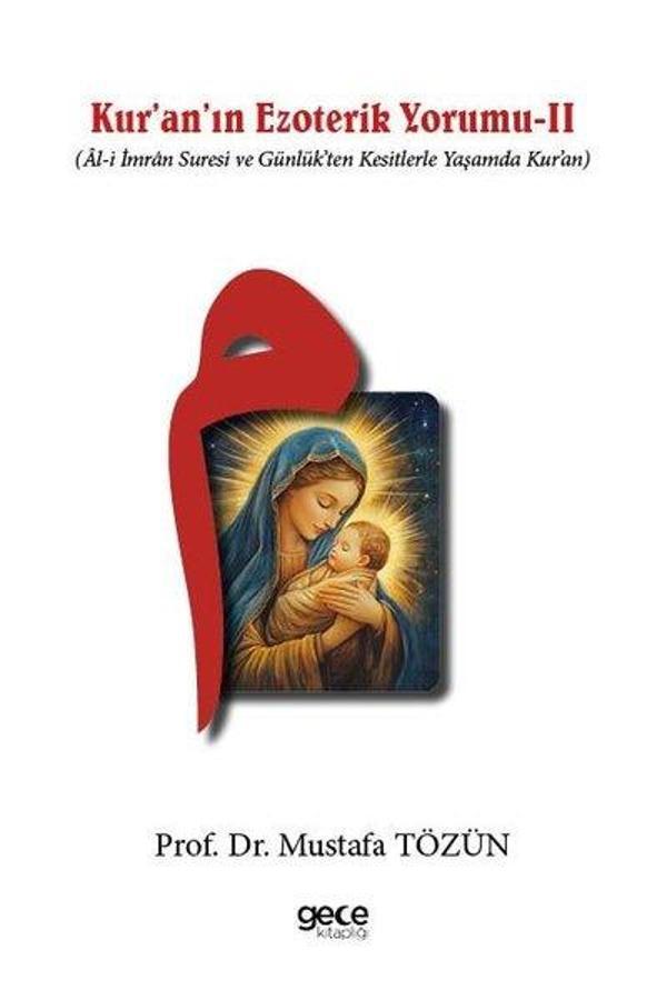 Kur'an'ın Ezoterik Yorumu 2 - Al-i İmran Suresi ve Günlük'ten Kesitlerle Yaşamda Kur'an - Gece Kitaplığı - Image 1