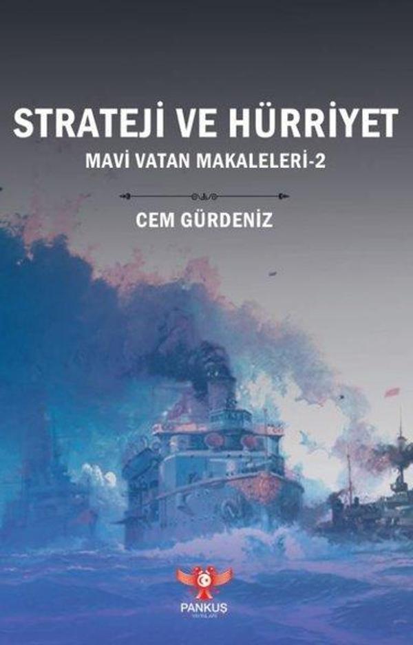 Strateji ve Hürriyet - Mavi Vatan Makaleleri 2 - Pankuş Yayınları - Image 1