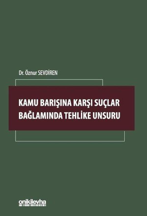 Kamu Barışına Karşı Suçlar Bağlamında Tehlike Unsuru - On İki Levha Yayıncılık - Image 1