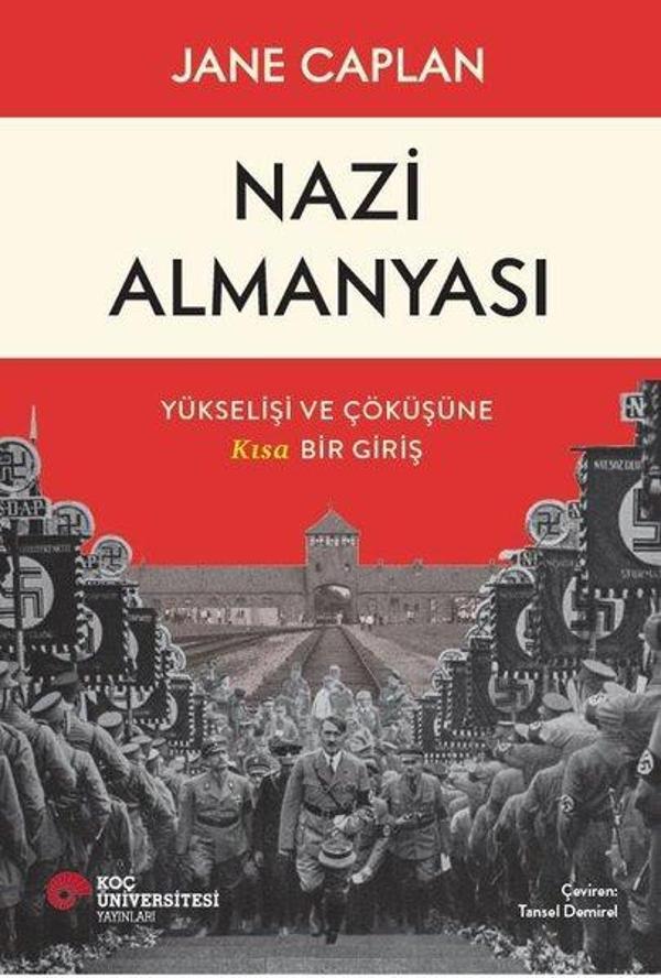 Nazi Almanyası - Yükselişi ve Çöküşüne Kısa Bir Giriş - Koç Üniversitesi Yayınları - Image 1
