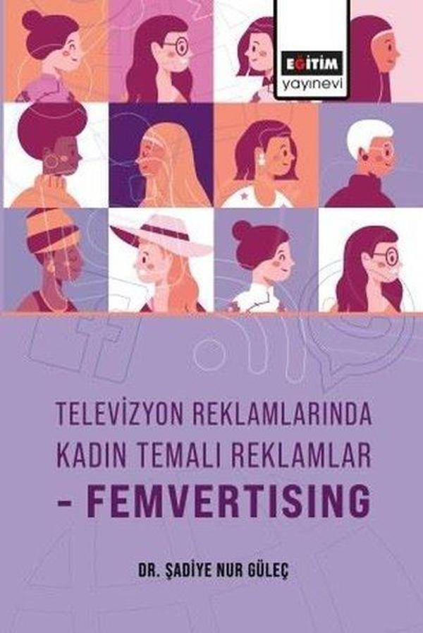 Televizyon Reklamlarında Kadın Temalı Reklamlar - Femvertising - Eğitim Yayınevi - Image 1