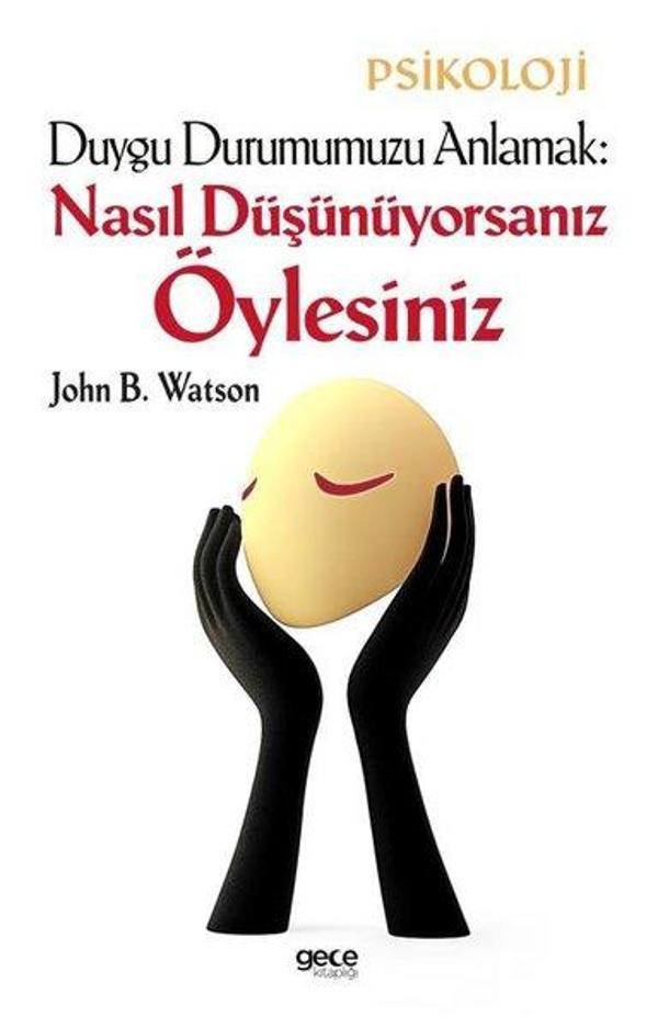 Duygu Durumumuzu Anlamak: Nasıl Düşünüyorsanız Öylesiniz - Gece Kitaplığı - Image 1