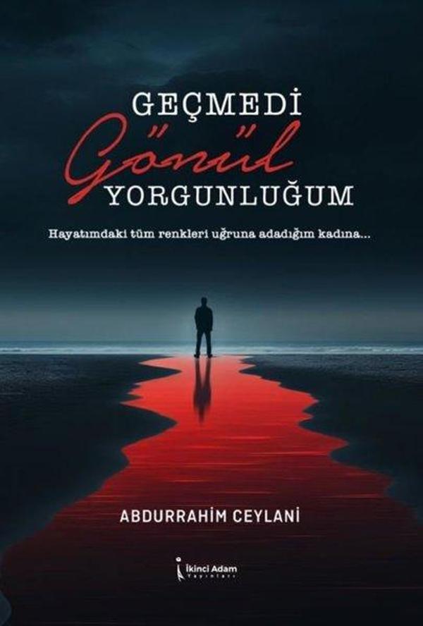 Geçmedi Gönül Yorgunluğum - İkinci Adam Yayınları - Image 1