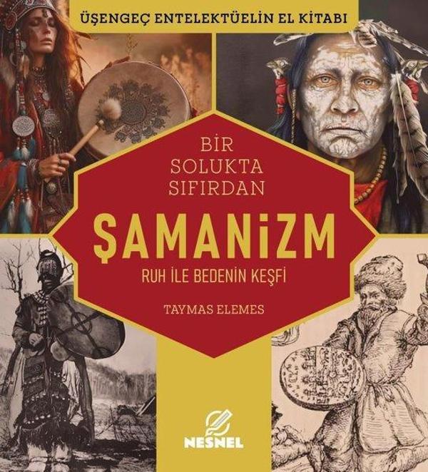 Bir Solukta Sıfırdan Şamanizm - Ruh ile Bedenin Keşfi - Üşengeç Entelektüelin El Kitabı - Nesnel Yayınları - Image 1