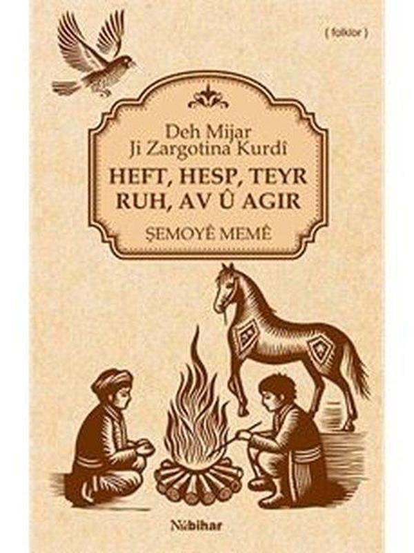 Heft Hesp Teyr Ruh Av u Agir - Deh Mijar Ji Zargotina Kurdi - Nubihar Yayınları - Image 1