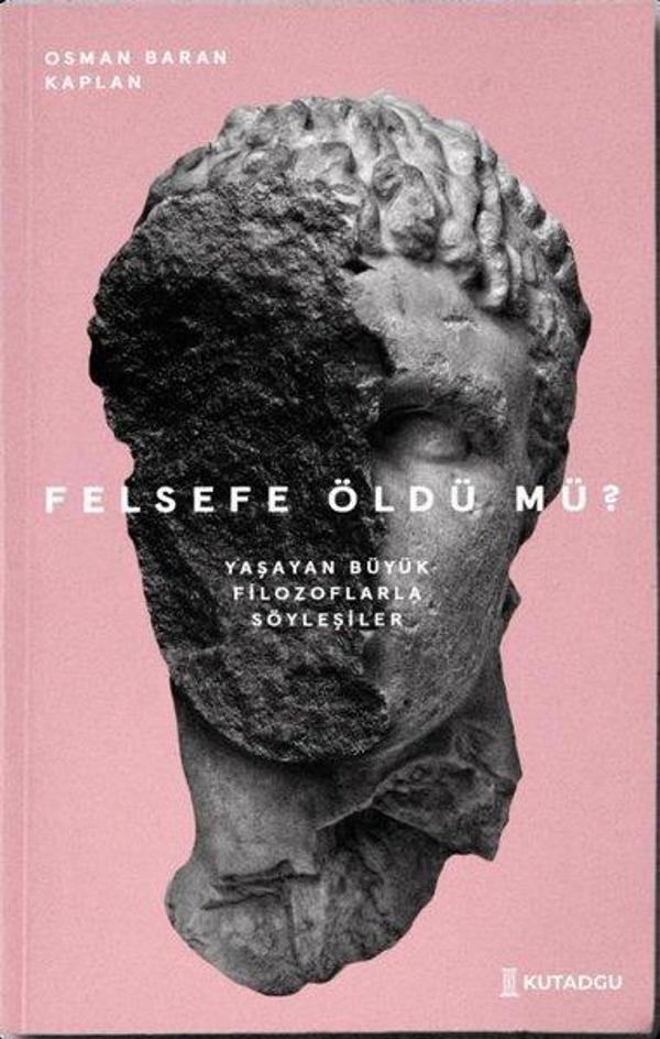 Felsefe Öldü mü? Yaşayan Büyük Filozoflarla Söyleşiler - Kutadgu Yayınları - Image 1