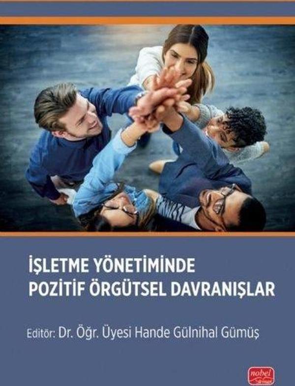 İşletme Yönetiminde Pozitif Örgütsel Davranışlar - Nobel Bilimsel Eserler - Image 1
