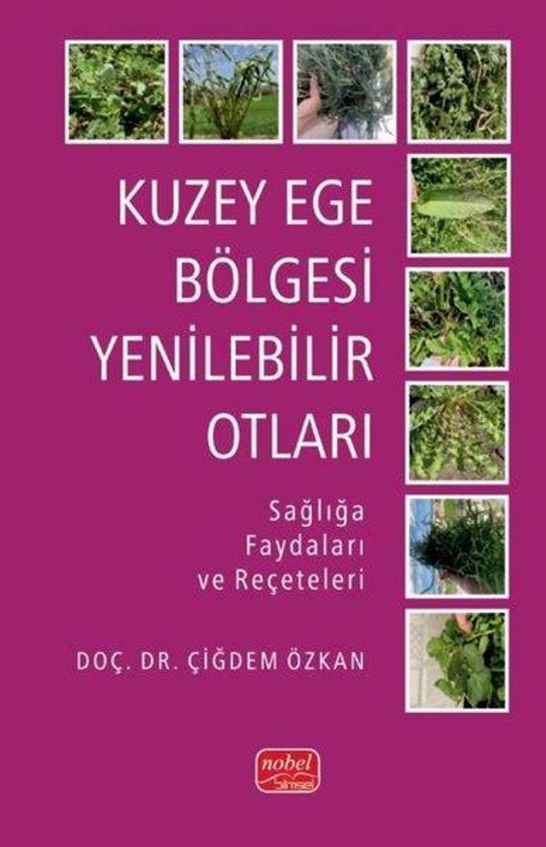 Kuzey Ege Bölgesi Yenilebilir Otları - Sağlığa Faydaları ve Reçeteleri - Nobel Bilimsel Eserler - Image 1
