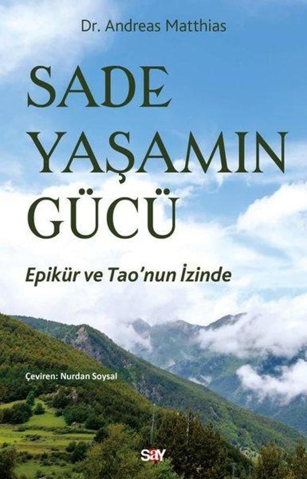 Sade Yaşamın Gucu - Epikur ve Tao'nun İzinde - Say Yayınları - Image 1