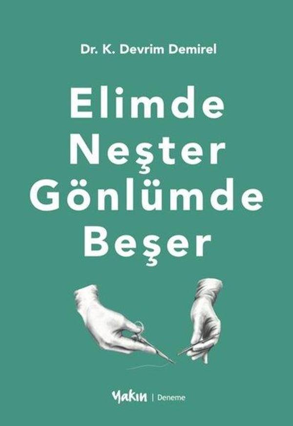 Elimde Neşter Gönlümde Beşer - Yakın Kitabevi - Image 1