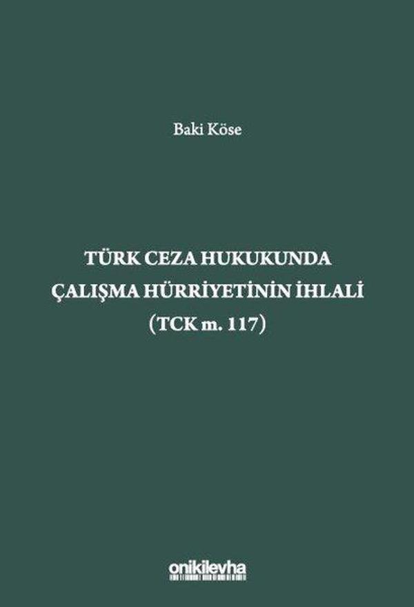 Türk Ceza Hukukunda Çalışma Hürriyetinin İhlali - On İki Levha Yayıncılık - Image 1
