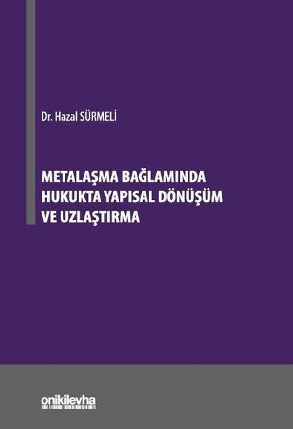 Metalaşma Bağlamında Hukukta Yapısal Dönüşüm ve Uzlaştırma - On İki Levha Yayıncılık - Image 1