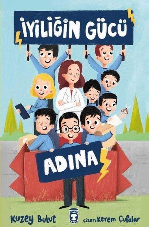 İyiliğin Gücü Adına - Timaş Çocuk - Image 1