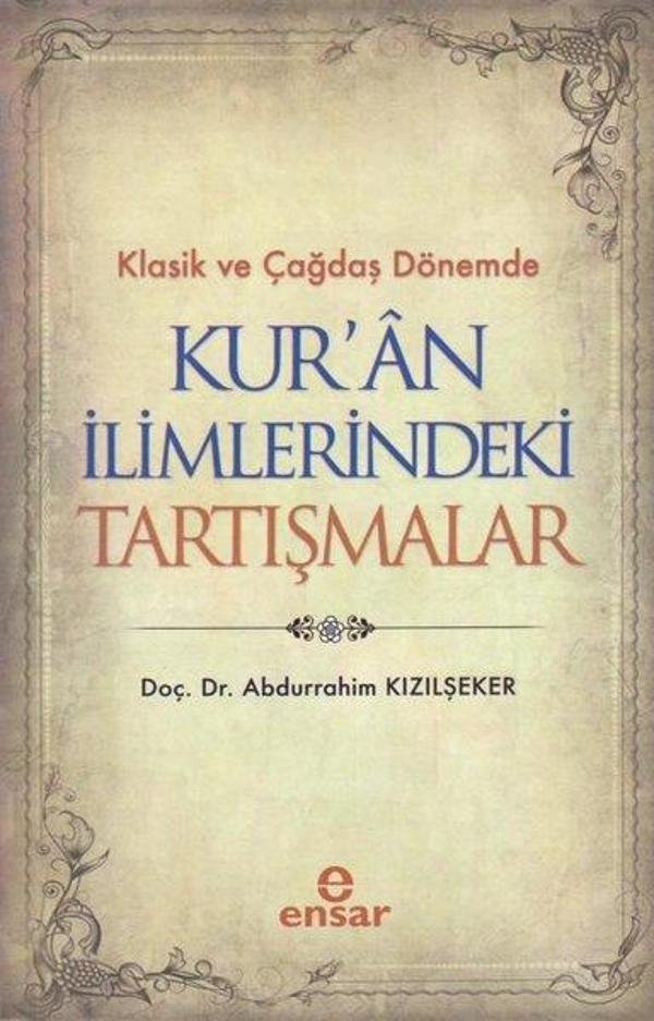Klasik ve Çağdaş Dönemde Kur'an İlimlerindeki Tartışmalar - Ensar Neşriyat - Image 1