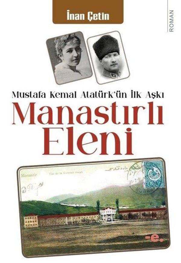 Manastırlı Eleni - Mustafa Kemal Atatürk'ün İlk Aşkı - Ender Şeyler Yayınları - Image 1