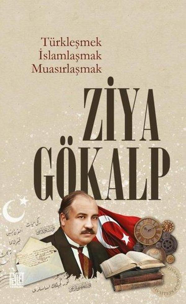 Türkleşmek İslamlaşmak Muasırlaşmak - Palet Yayınları - Image 1