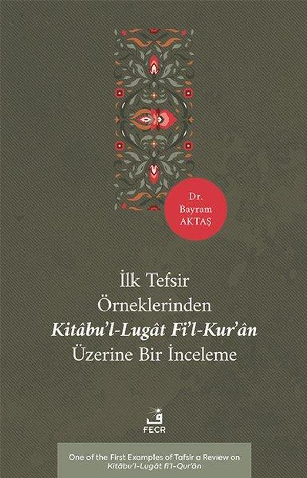 İlk Tefsir Örneklerinden Kitabu'l-Lugat fi'l-Kur'an Üzerine Bir İnceleme - Fecr Yayınları - Image 1