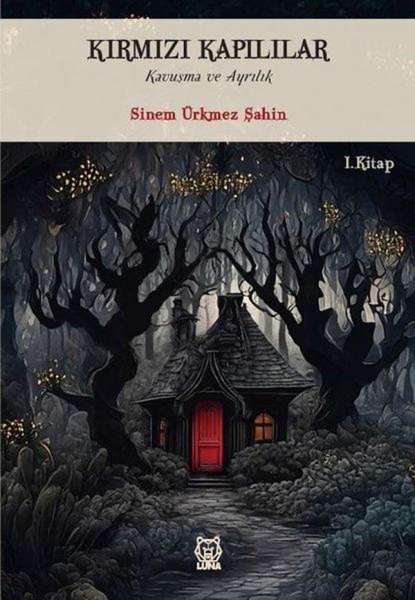 Kırmızı Kapılılar 1. Kitap - Kavuşma ve Ayrılık - Luna Yayınları - Image 1