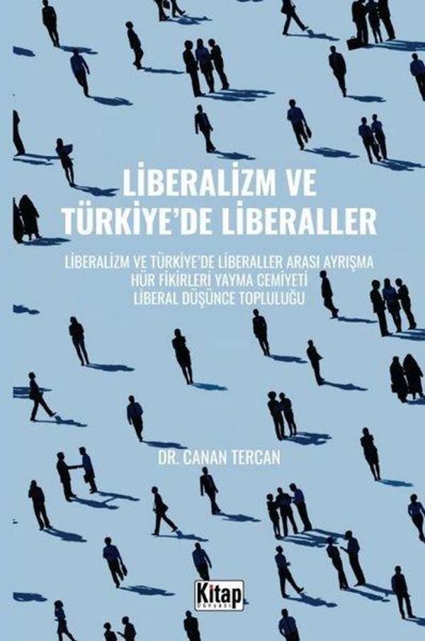 Liberalizm ve Türkiye'de Liberaller - Liberalizm ve Türkiye'de Liberaller Arası Ayrışma Hür Fikirler - Kitap Dünyası - Image 1