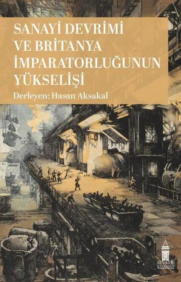 Sanayi Devrimi ve Britanya İmparatorluğu'nun Yükselişi - Beyoğlu Kitabevi - Image 1