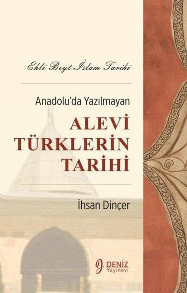 Anadolu'da Yazılmayan Alevi Türklerin Tarihi - Ehli Beyt İslam Tarihi - Deniz Yayınevi - Image 1