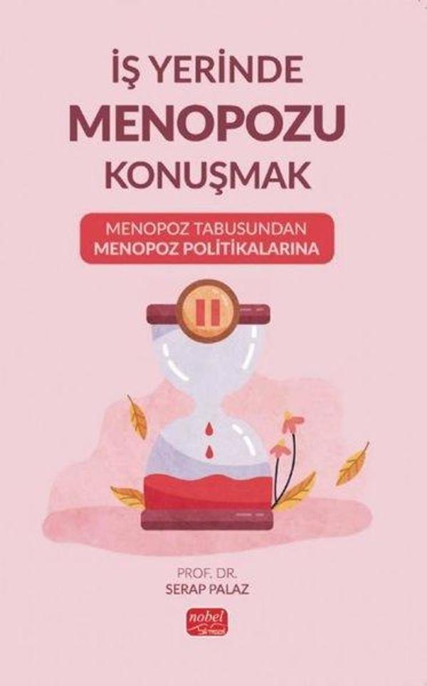 İş Yerinde Menopozu Konuşmak: Menopoz Tabusundan Menopoz Politikalarına - Nobel Bilimsel Eserler - Image 1