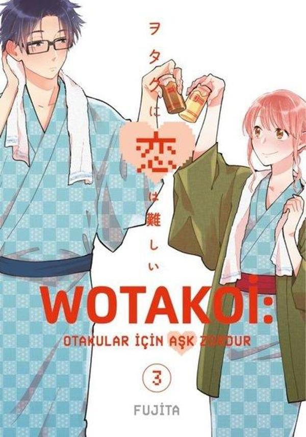 Wotakoi 3. Cilt - Otakular İçin Aşk Zordur - Gerekli Şeyler - Image 1