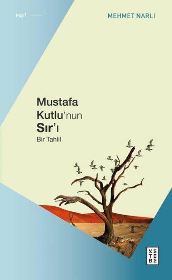 Mustafa Kutlunun Sır'ı - Bir Tahlil - Ketebe - Image 1