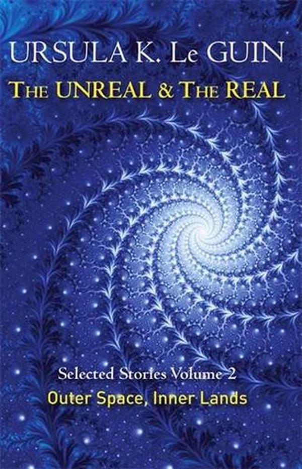 The Unreal and the Real Volume 2: Selected Stories of Ursula K. Le Guin: Outer Space - Gollancz - Image 1
