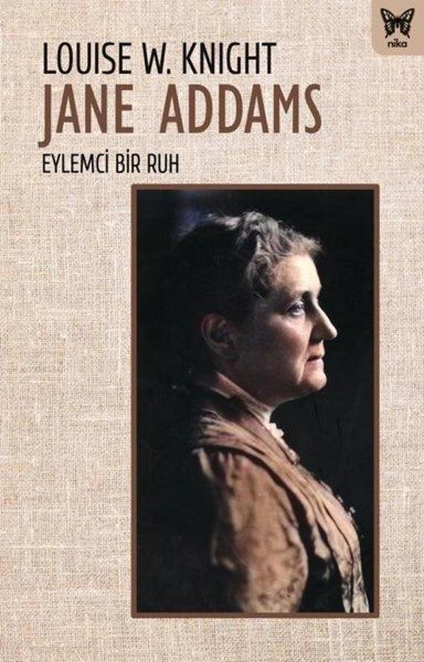 Jane Addams: Eylemci Bir Ruh - Nika Yayınevi - Image 1