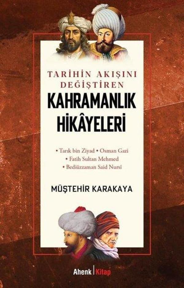 Tarihin Akışını Değiştiren Kahramanlık Hikayeleri - Ahenk Kitap - Image 1