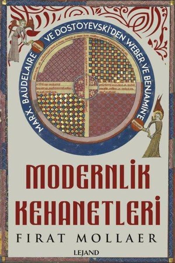 Modernlik Kehanetleri - Marx Baudelaire ve Dostoyevski'den Weber ve Benjamin'e - Lejand - Image 1