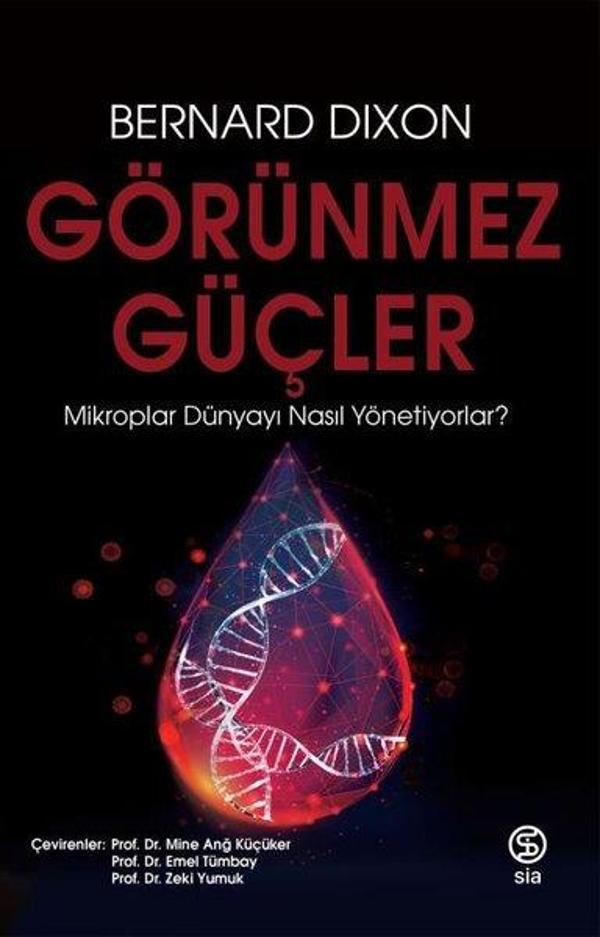 Görünmez Güçler - Mikroplar Dünyayı Nasıl Yönetiyorlar? - Sia - Image 1