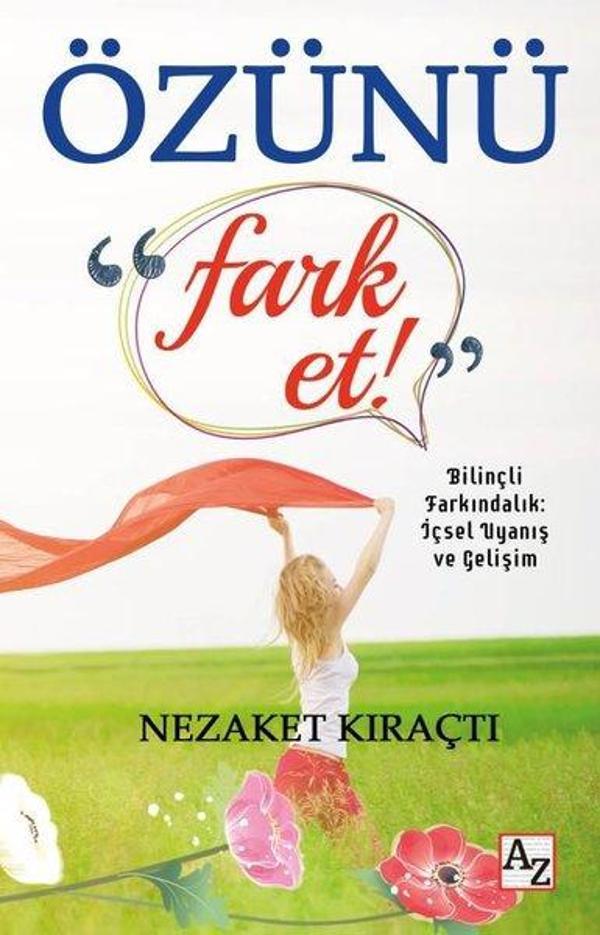 Özünü Fark Et! Bilinçli Farkındalık: İçsel Uyanış ve Gelişim - Az Kitap - Image 1