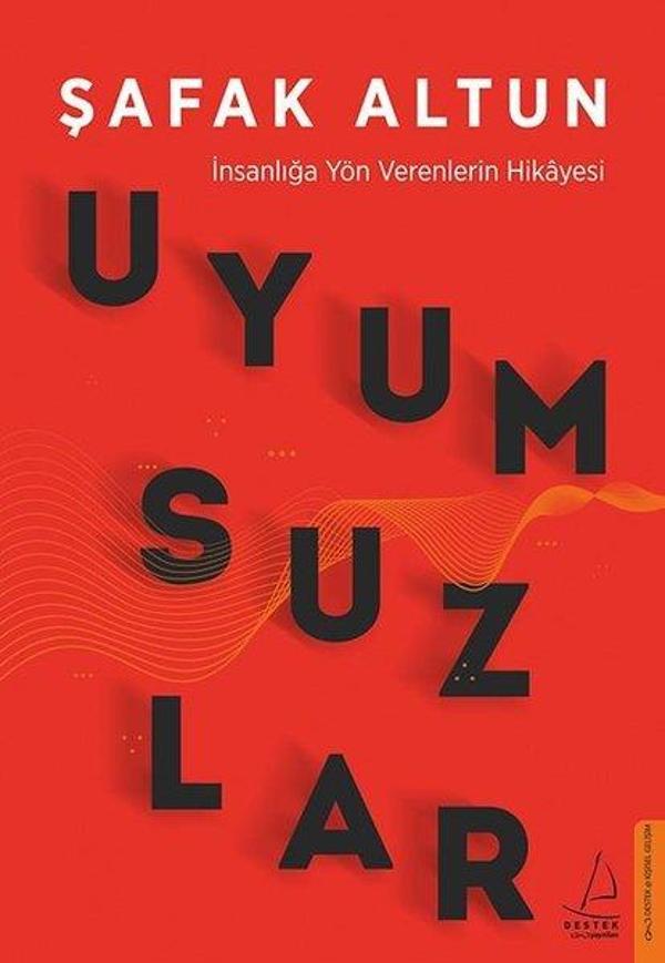 Uyumsuzlar-İnsanlığa Yön Verenlerin Hikayesi - Destek Yayınları - Image 1