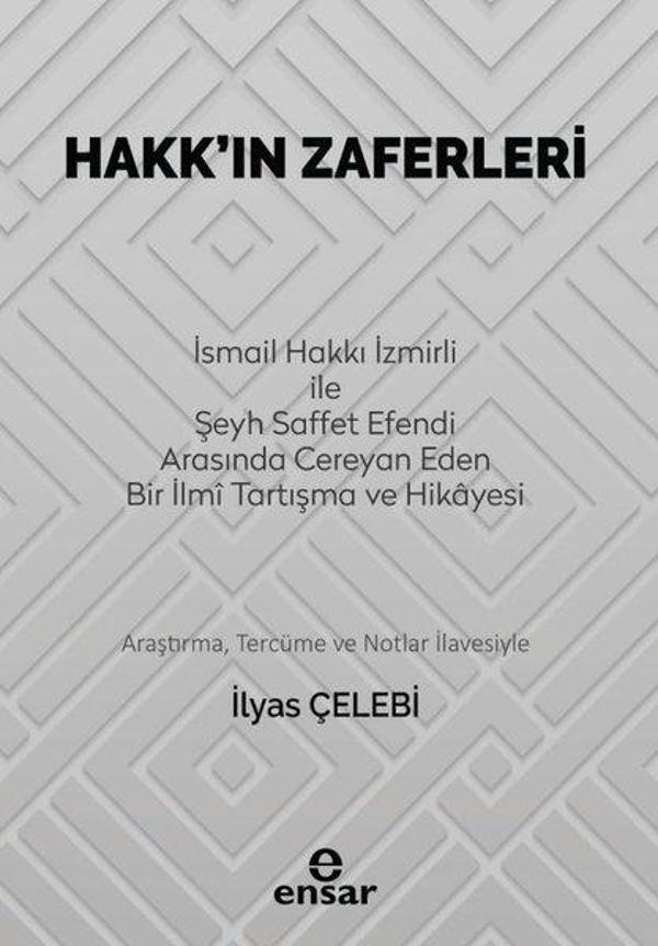 Hakk'ın Zaferleri: İsmail Hakkı İzmirli ile Şeyh Saffet Efendi Arasında Cereyan Eden Bir İlmi Tartış - Ensar Neşriyat - Image 1