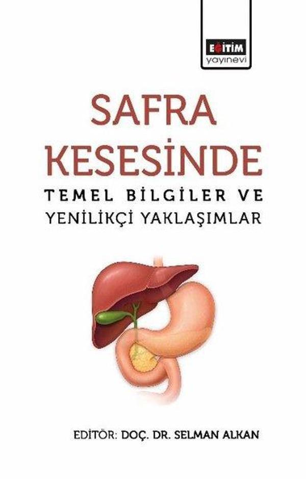 Safra Kesesinde Temel Bilgiler ve Yenilikçi Yaklaşımlar - Eğitim Yayınevi - Image 1
