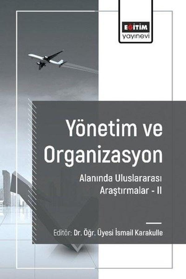 Yönetim ve Organizasyon Alanında Uluslararası Araştırmalar 2 - Eğitim Yayınevi - Image 1