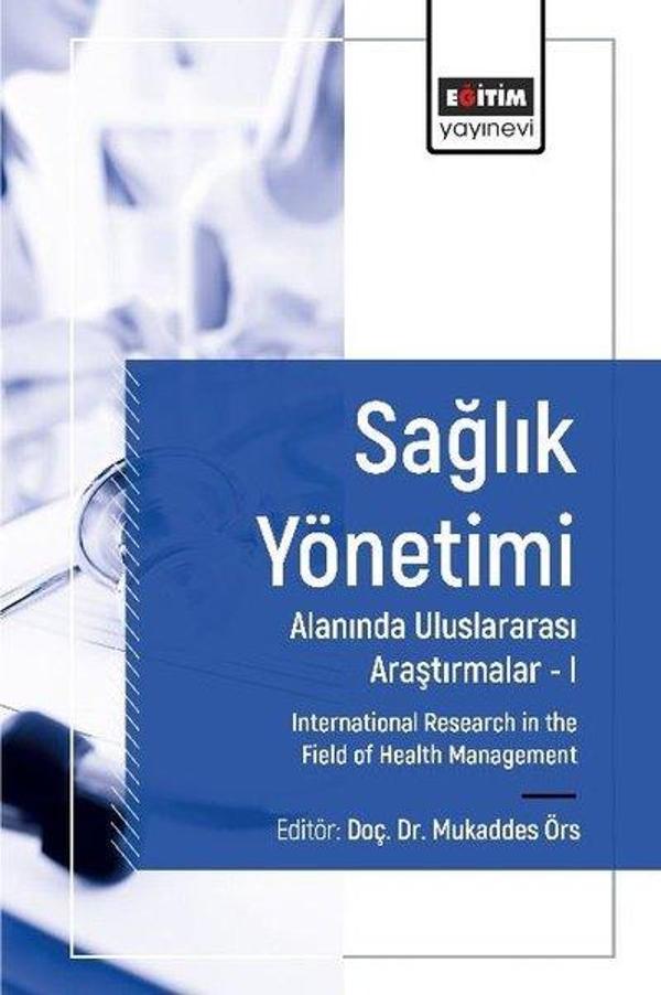 Sağlık Yönetimi Alanında Uluslararası Araştırmalar 1 - Eğitim Yayınevi - Image 1